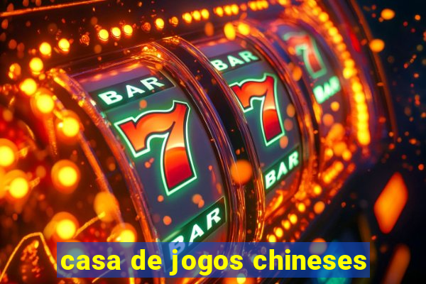 casa de jogos chineses